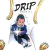 Uncle B - Drip - Single